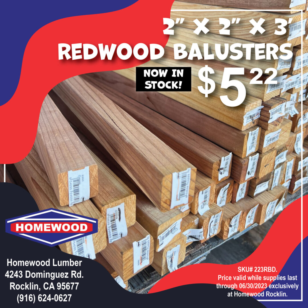 Rocklin Redwood Balusters 05.2023_RGB-01 Valid while supplies last through 06/30/2023 at Homewood Rocklin.